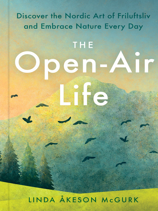 Title details for The Open-Air Life by Linda Åkeson Mcgurk - Wait list